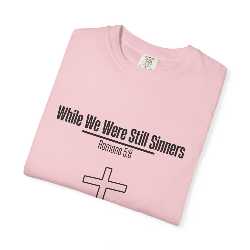 While We Were Still Sinners T-shirt