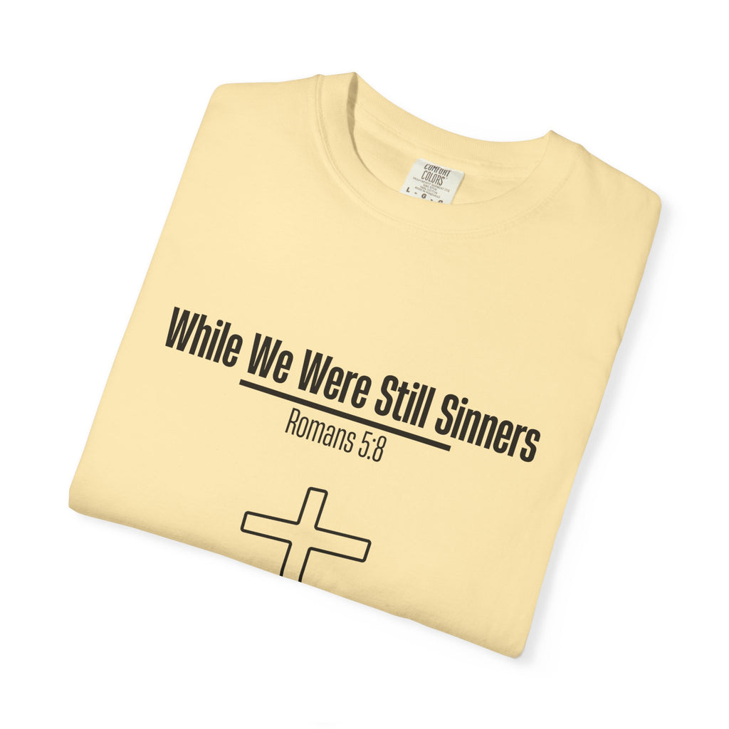 While We Were Still Sinners T-shirt