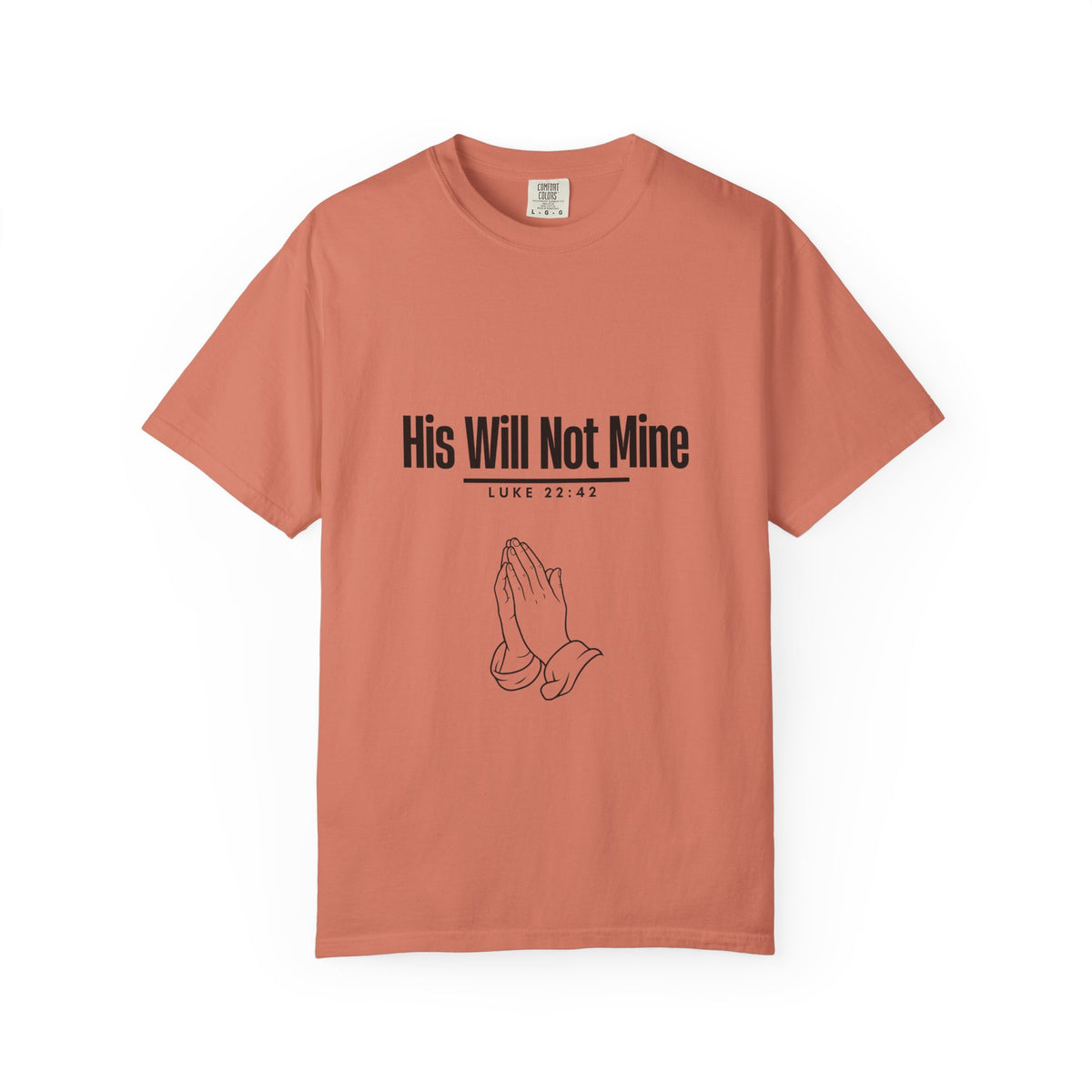 His Will Not Mine T-shirt