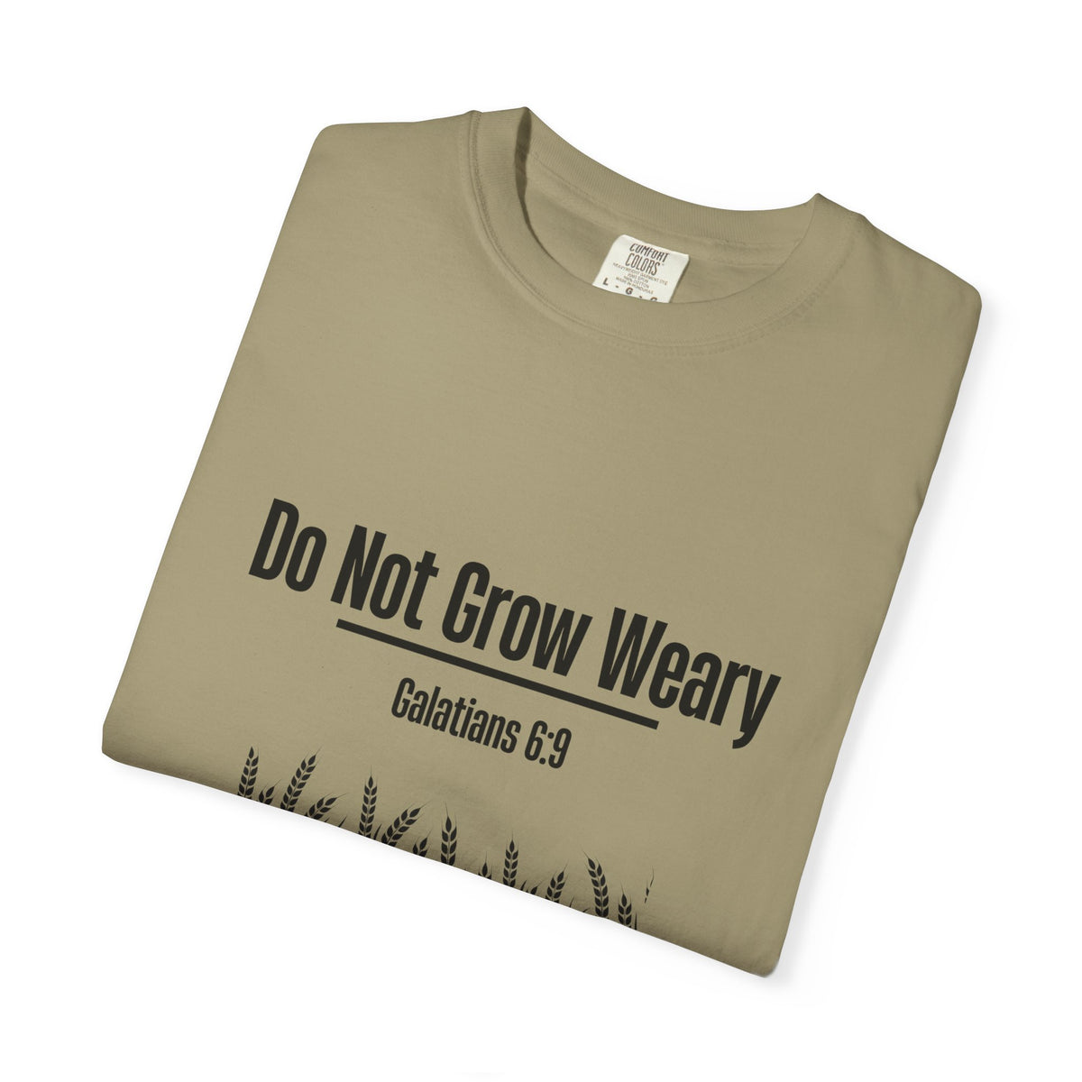 Do Not Grow Weary T-shirt