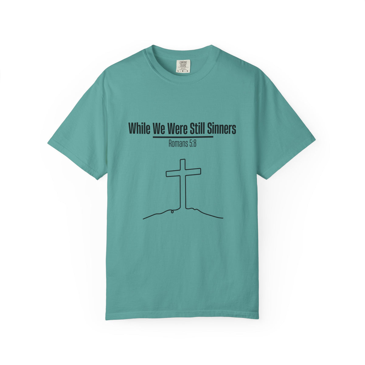 While We Were Still Sinners T-shirt