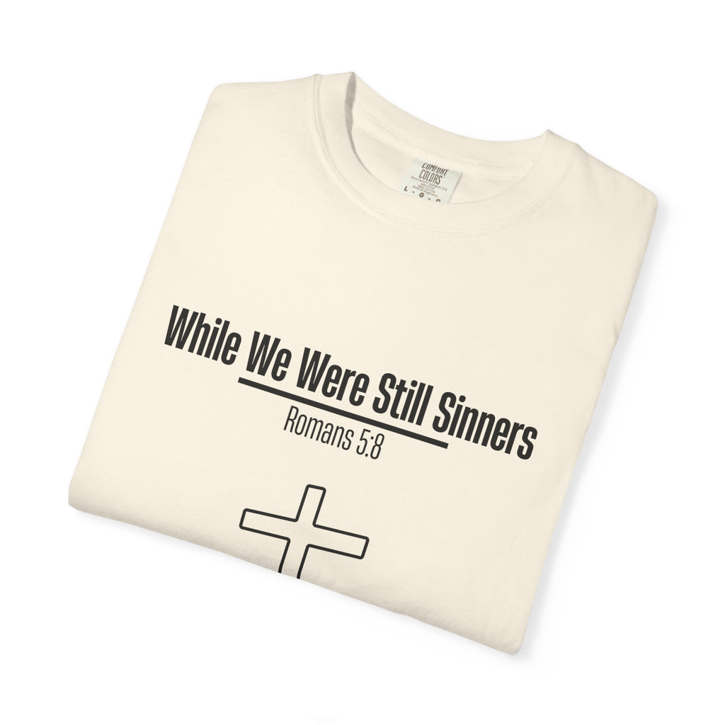 While We Were Still Sinners T-shirt
