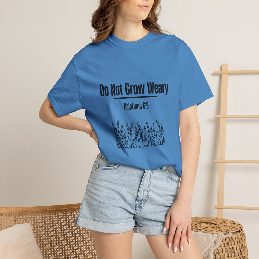 Do Not Grow Weary T-shirt