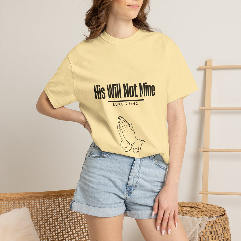 His Will Not Mine T-shirt