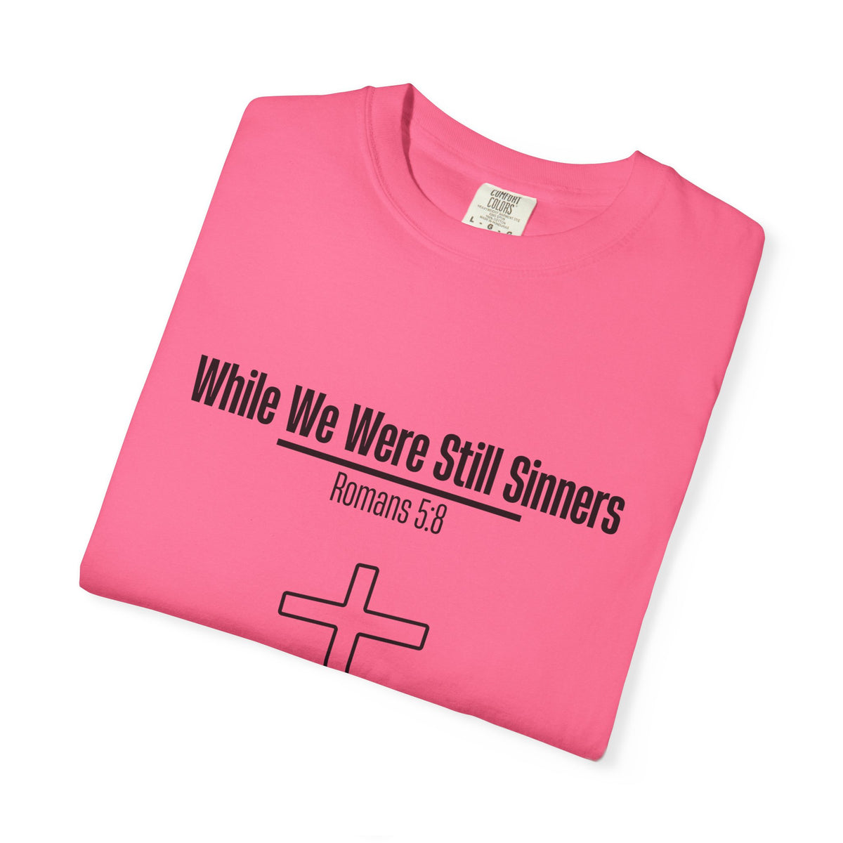 While We Were Still Sinners T-shirt