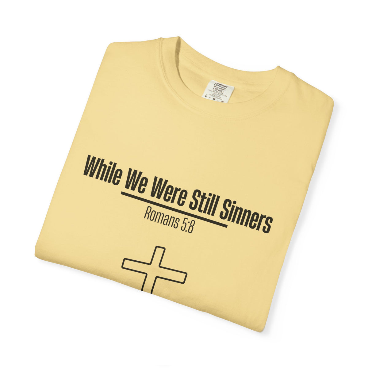 While We Were Still Sinners T-shirt