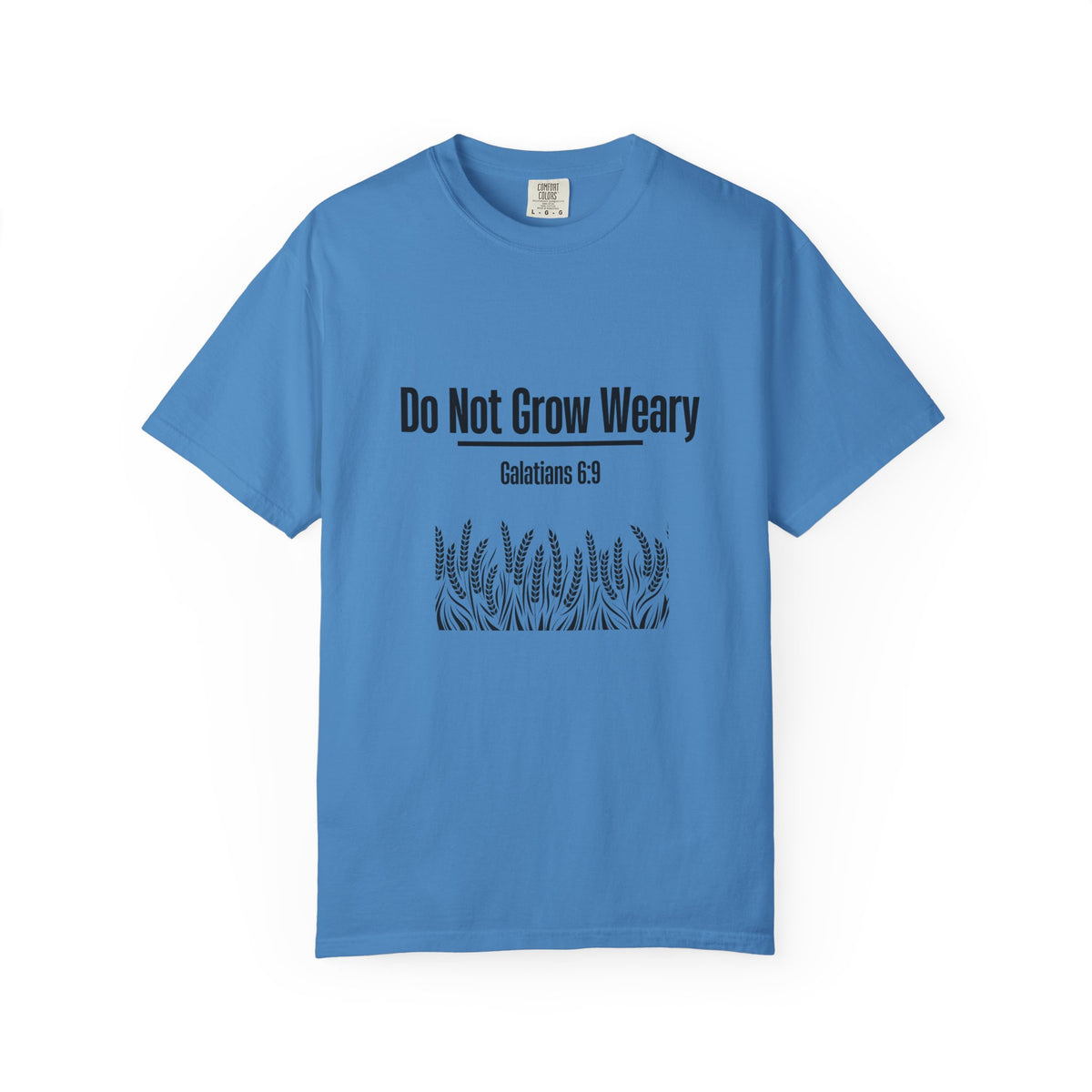 Do Not Grow Weary T-shirt
