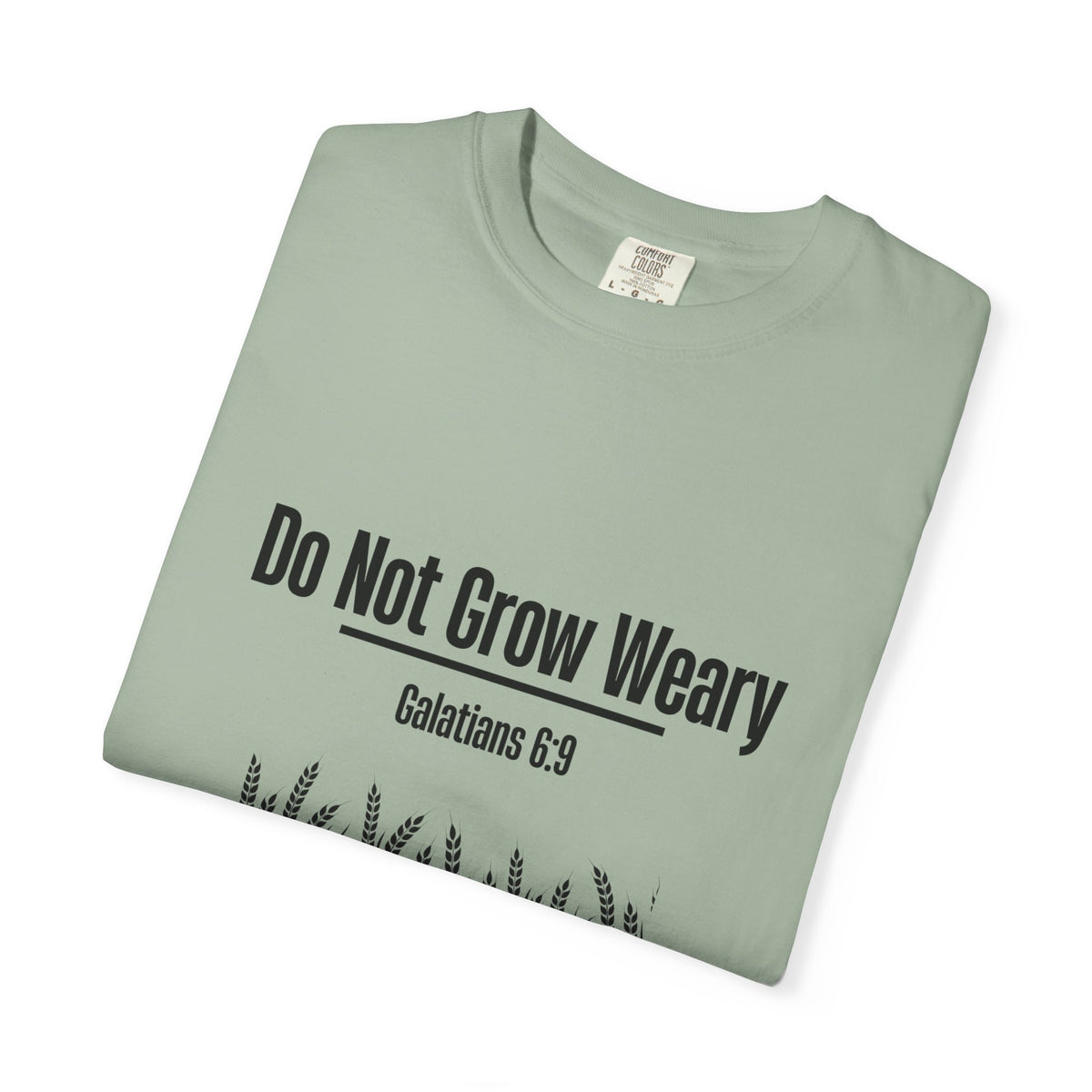 Do Not Grow Weary T-shirt