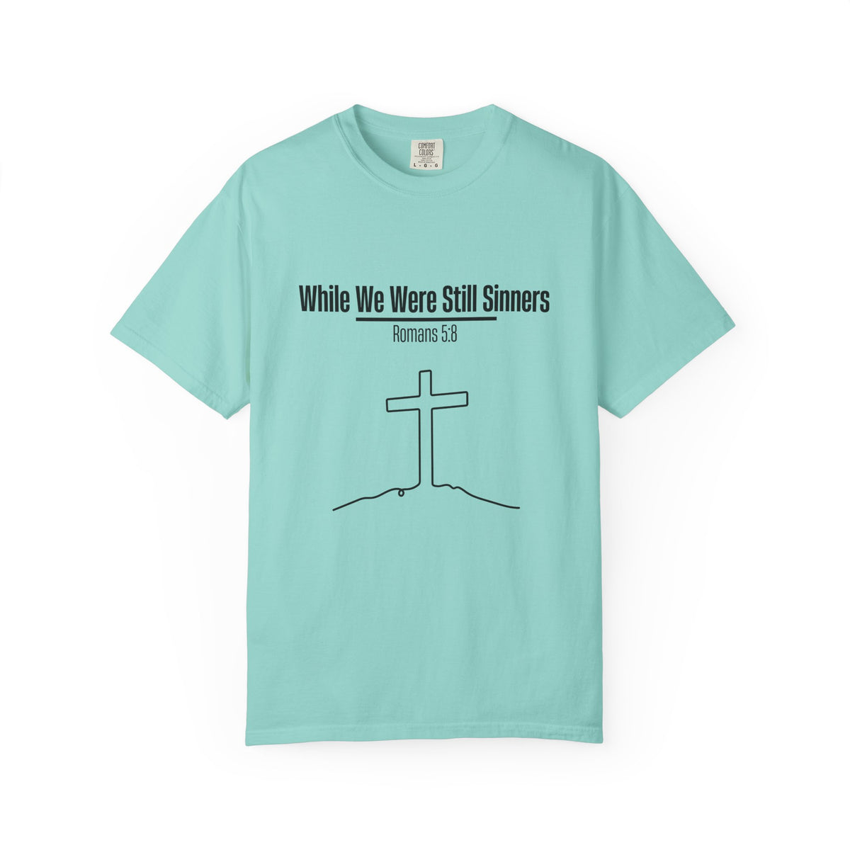 While We Were Still Sinners T-shirt