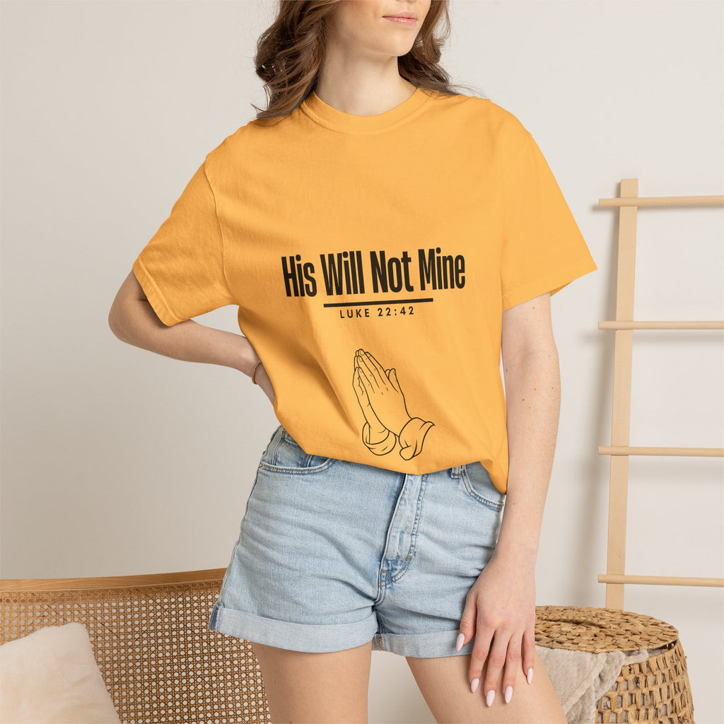 His Will Not Mine T-shirt