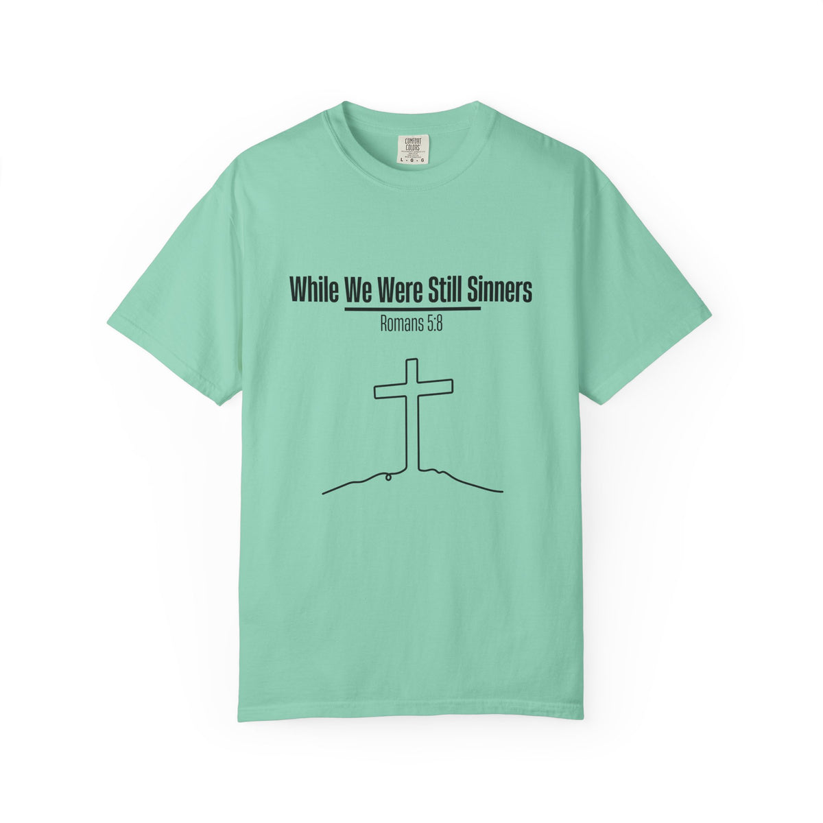 While We Were Still Sinners T-shirt