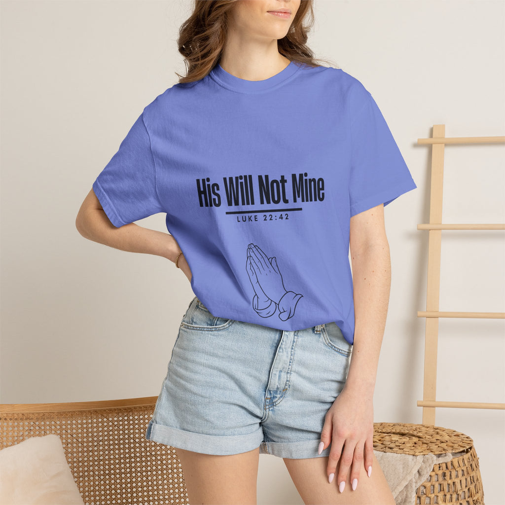 His Will Not Mine T-shirt