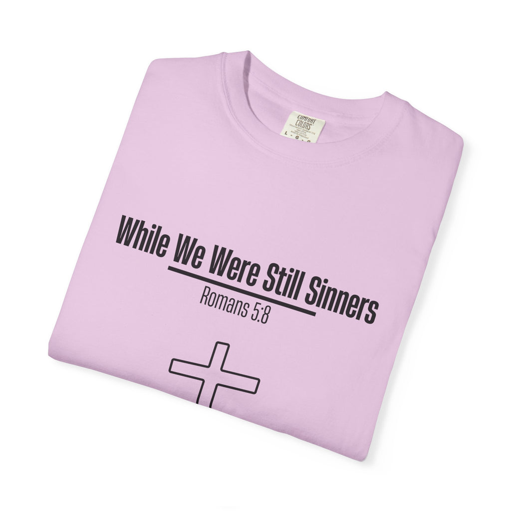 While We Were Still Sinners T-shirt