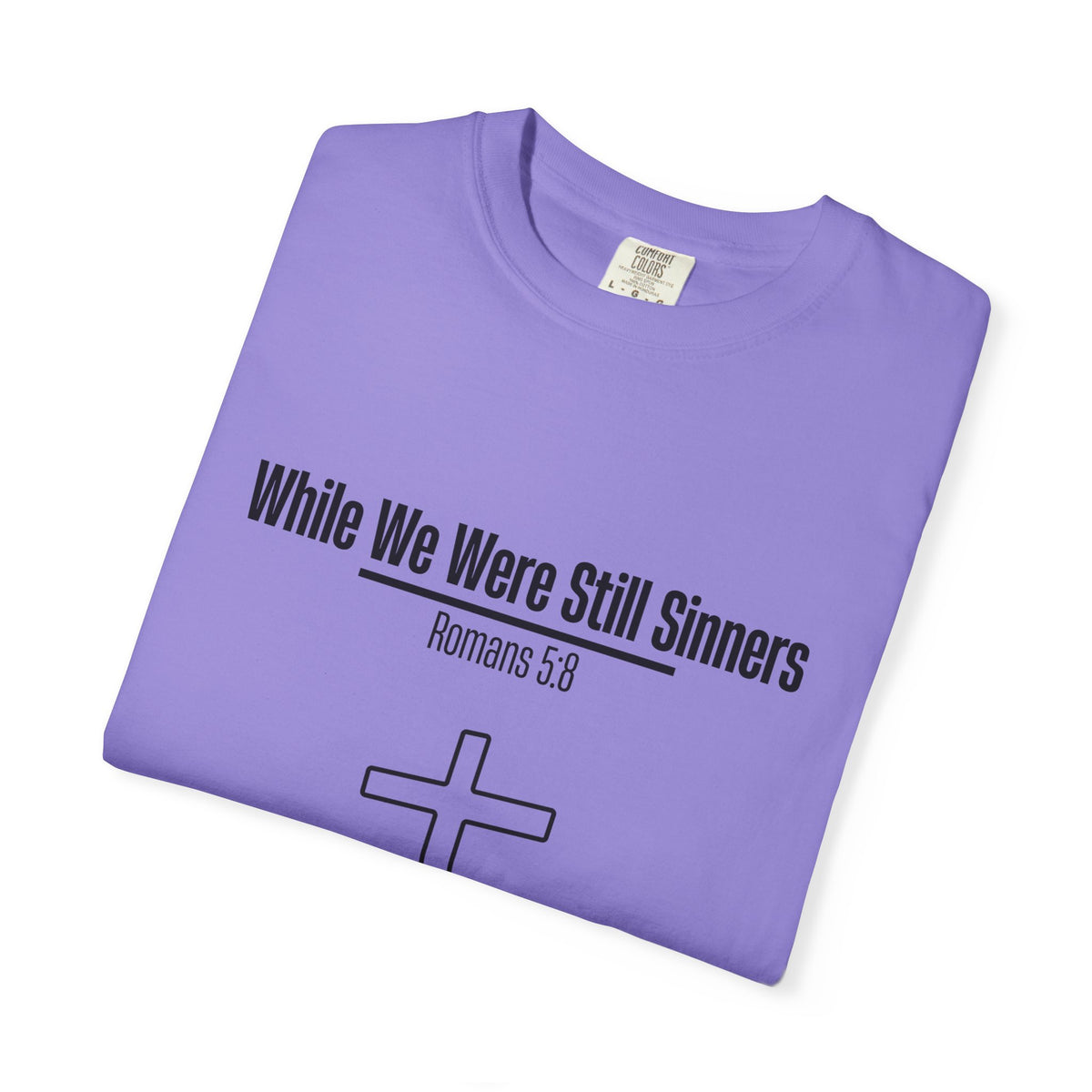 While We Were Still Sinners T-shirt