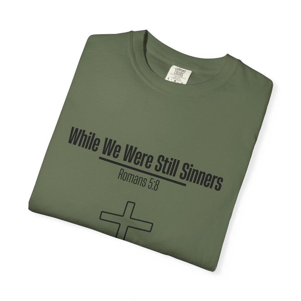 While We Were Still Sinners T-shirt