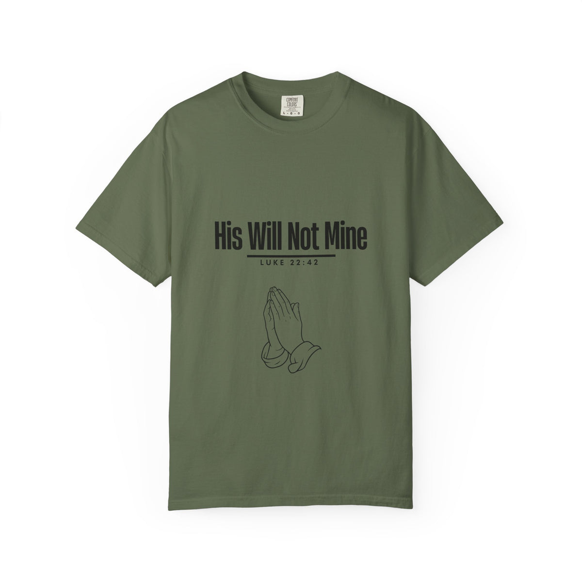 His Will Not Mine T-shirt