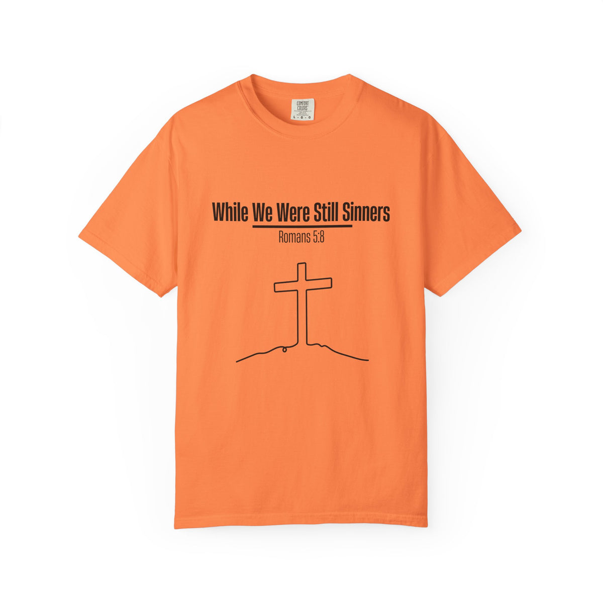 While We Were Still Sinners T-shirt
