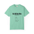His Will Not Mine T-shirt
