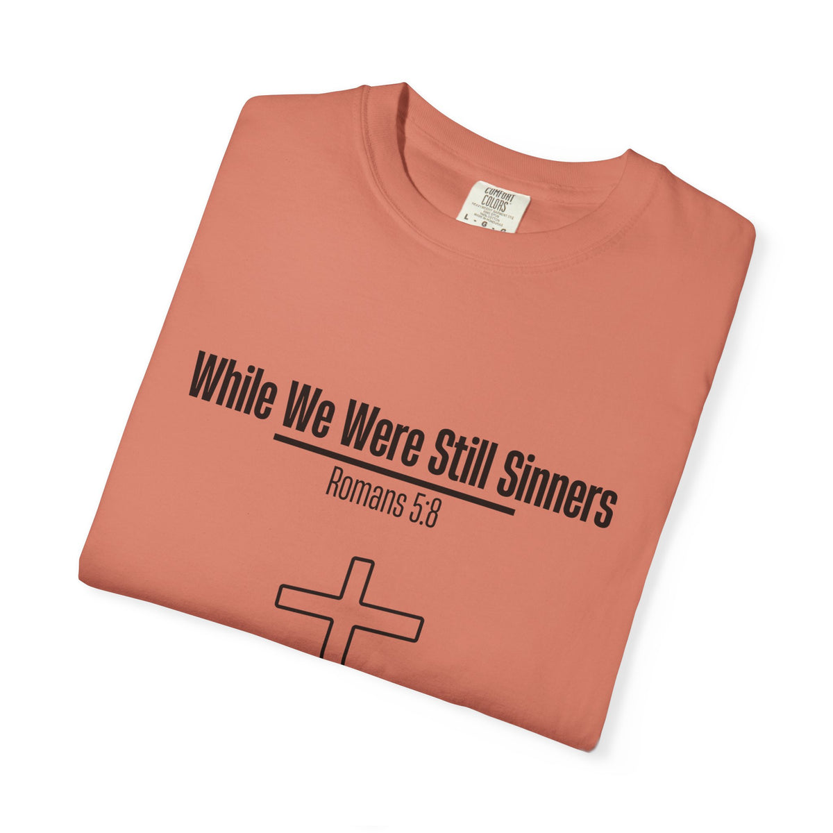 While We Were Still Sinners T-shirt