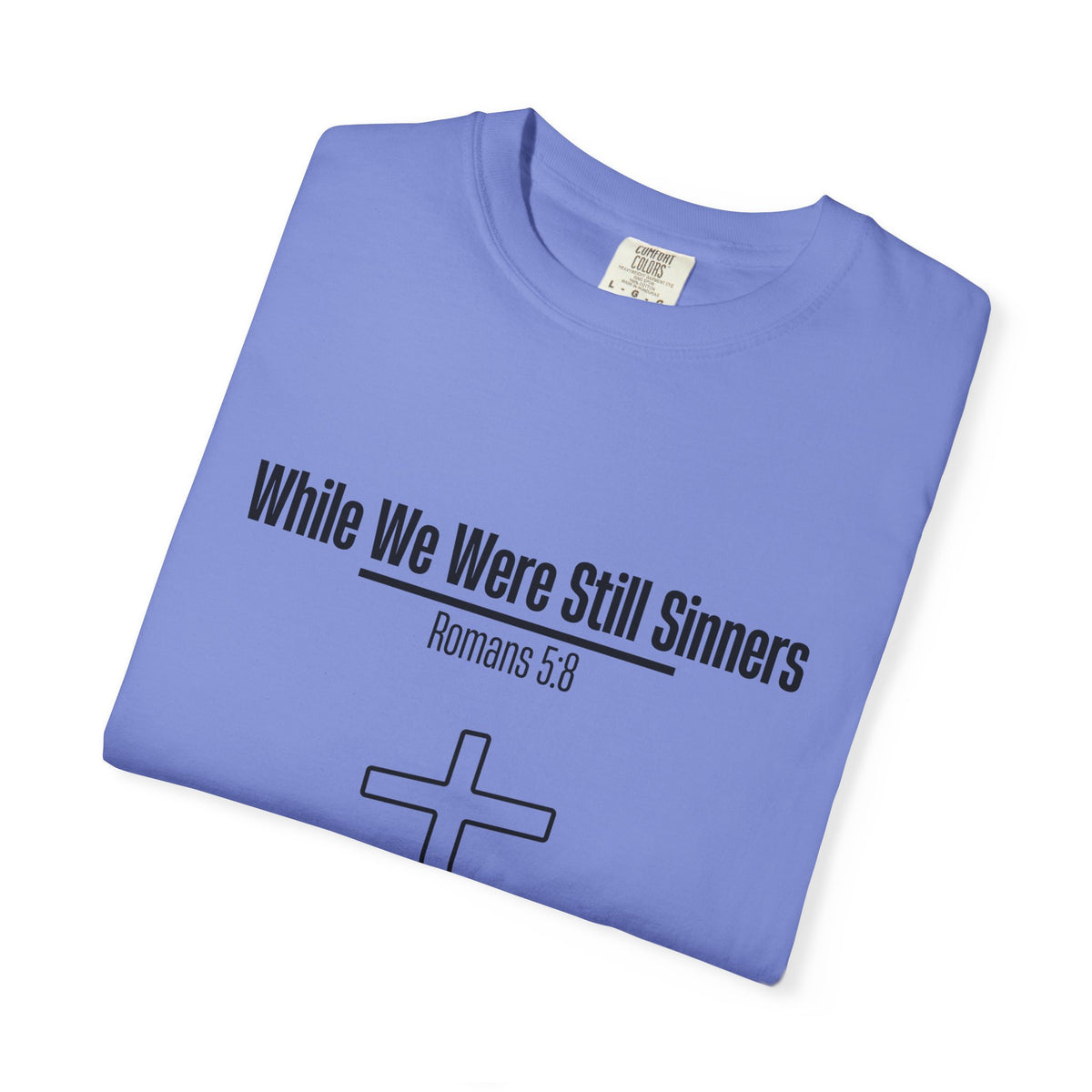 While We Were Still Sinners T-shirt