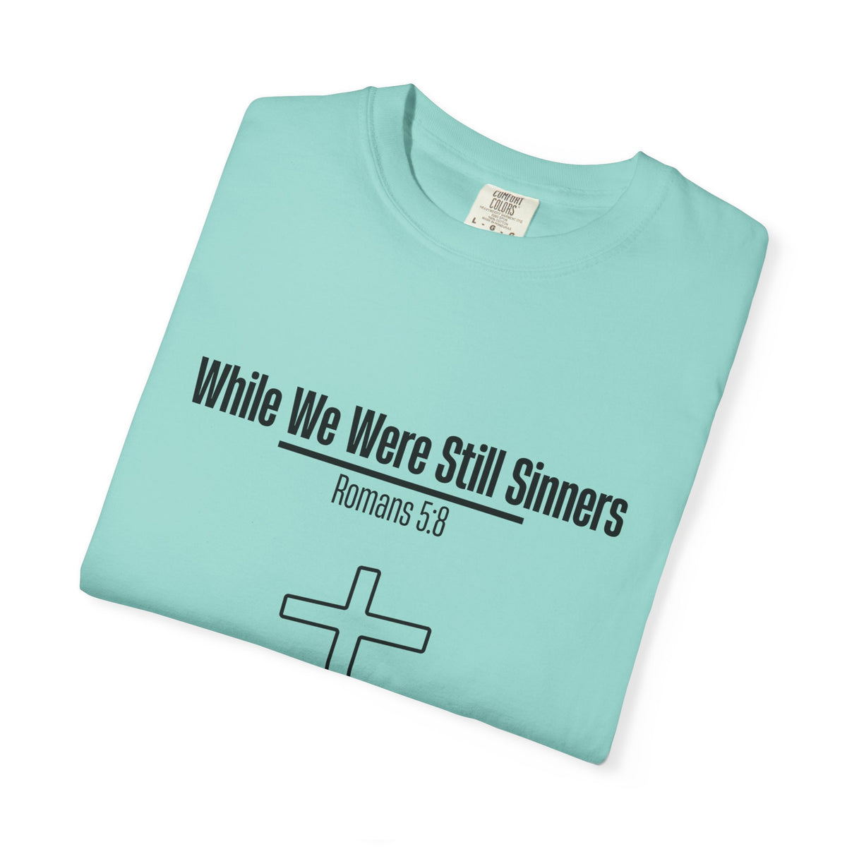 While We Were Still Sinners T-shirt
