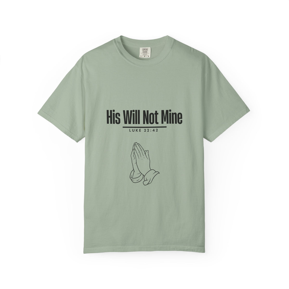 His Will Not Mine T-shirt