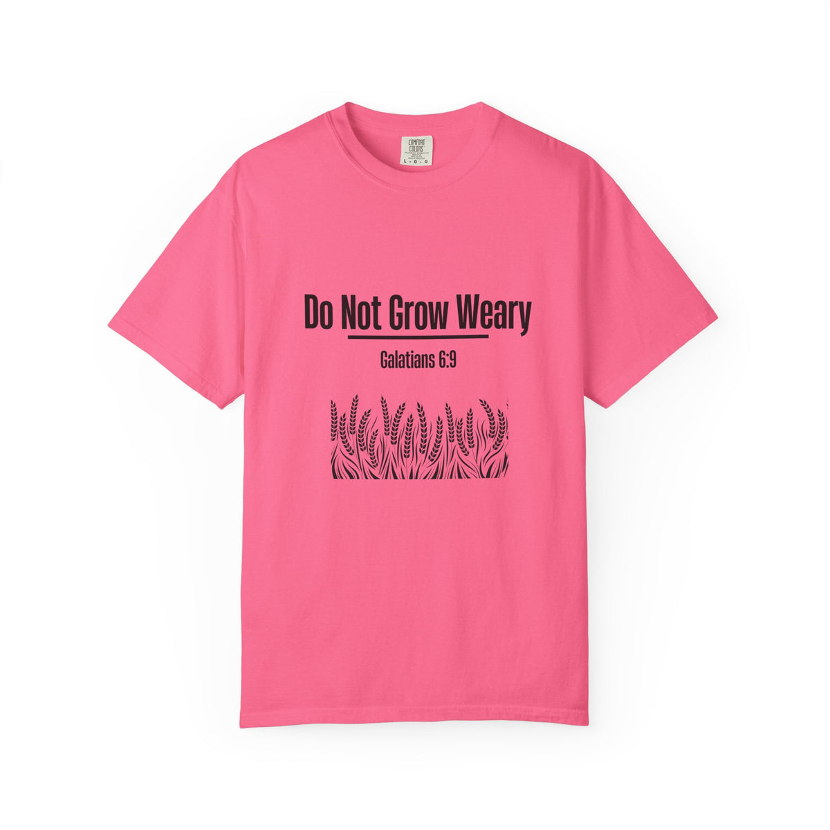 Do Not Grow Weary T-shirt