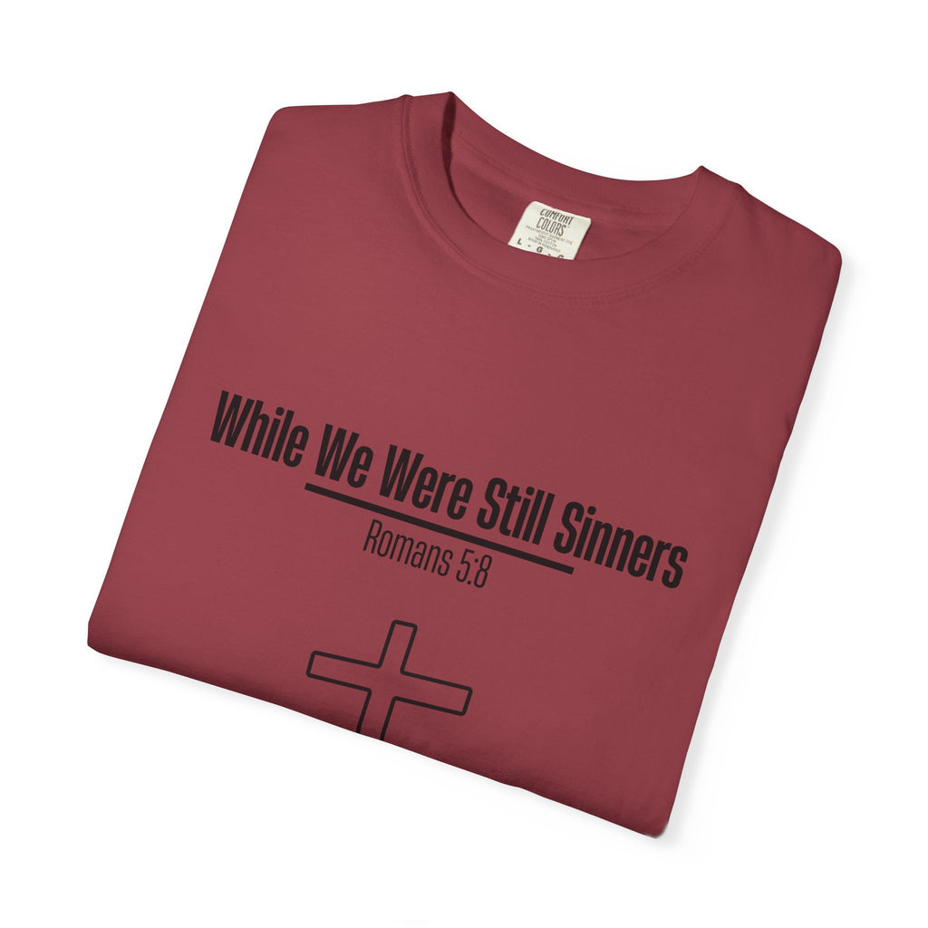 While We Were Still Sinners T-shirt