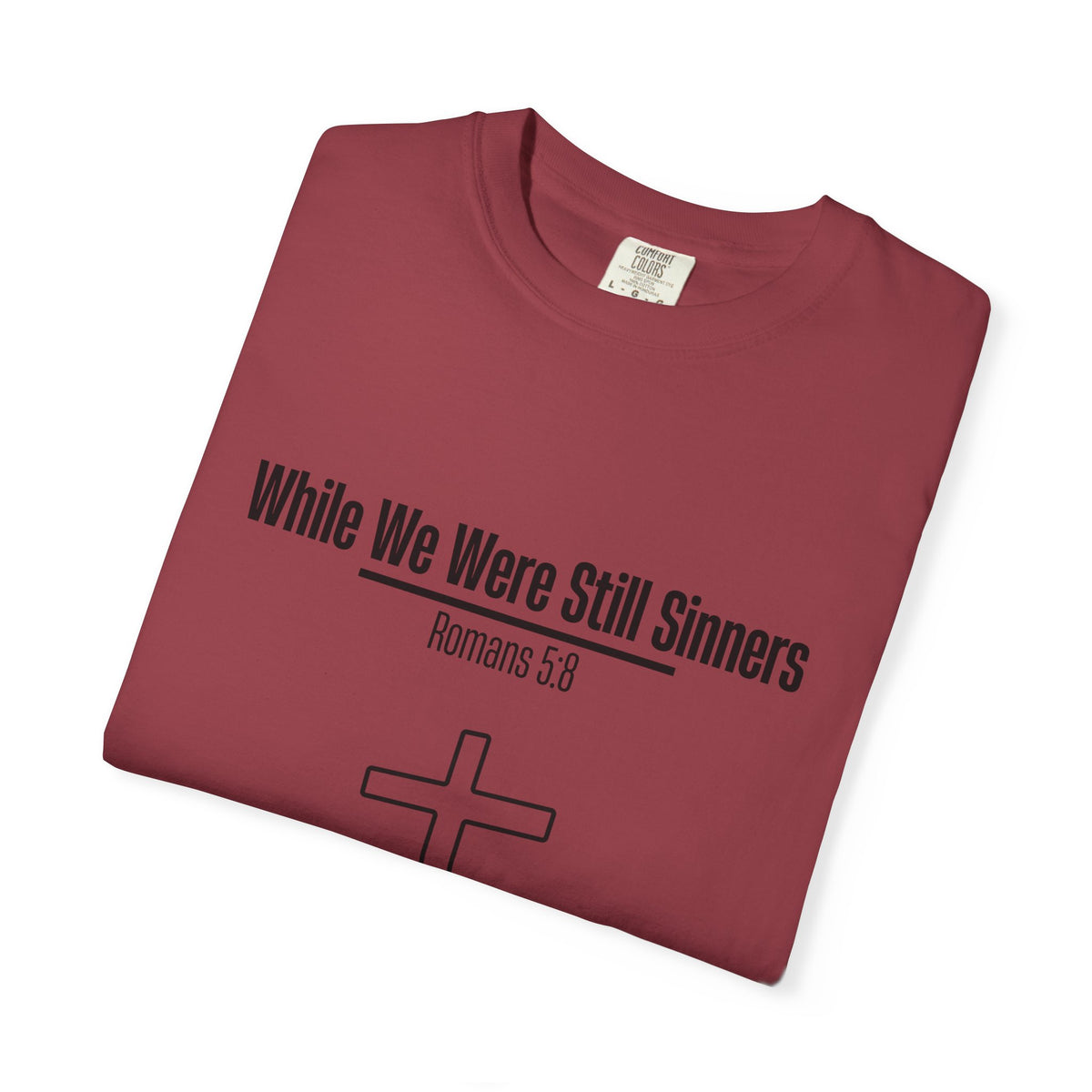 While We Were Still Sinners T-shirt